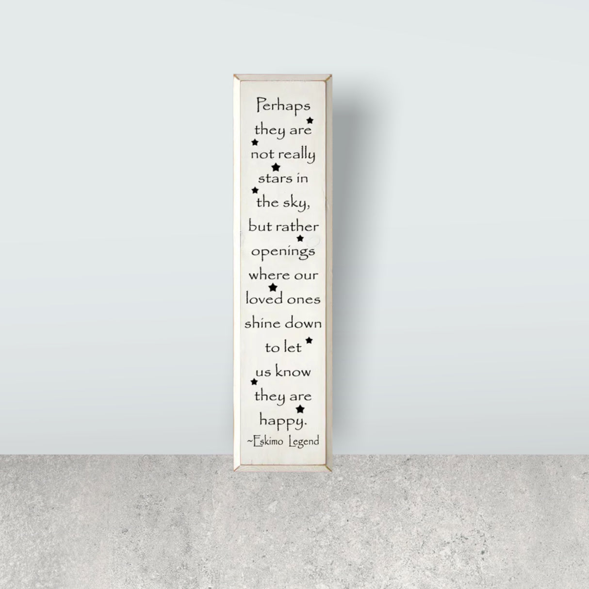 “Perhaps They Are Not Really Stars” Wooden Memorial Sign – Eskimo Legend in Old Cottage White