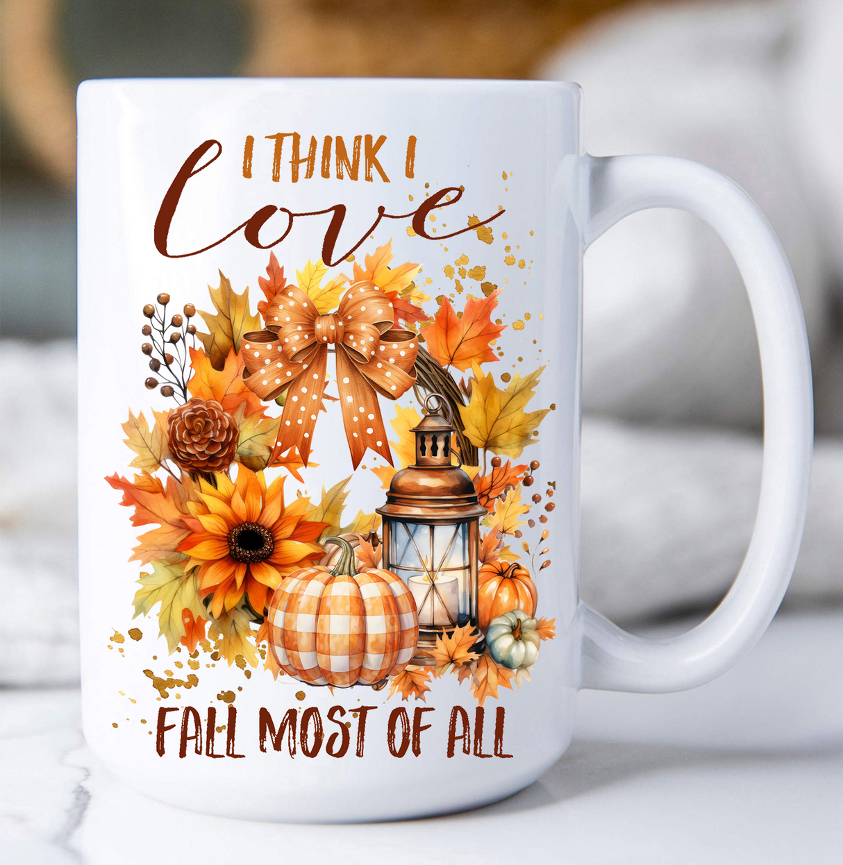 I Think I Love Fall Most of All Coffee Mug