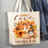 I Think I Love Fall Most Of All Canvas Tote Bag